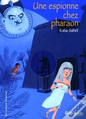 Une Espionne Chez Pharaon