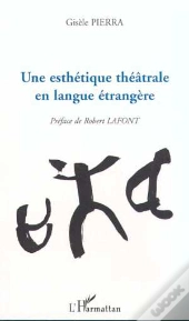 Une Esthetique Theatrale En Langue Etrangere