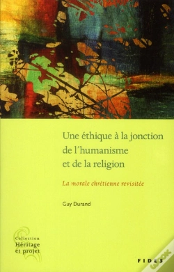 Capa do artigo Une Éthique À La Jonction De L'Humanisme Et De La Religion ; La Morale Chrétienne Revisitée