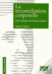Une Ethique Du Droit Medical. La Reconciliation Corporelle