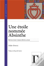 Une Étoile Nommée Absinthe ; Révolution Versus Révélation