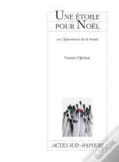 Une Etoile Pour Noel Ou L'Ignominie De La Bonte
