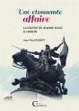 Une Étonnante Affaire ; La Statue De Jeanne D'Arc À Chinon - Preview