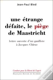 Capa do artigo Une Étrange Défaite, Le Piège De Maastricht : Lettre Ouverte D