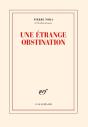 Une Étrange Obstination - Preview