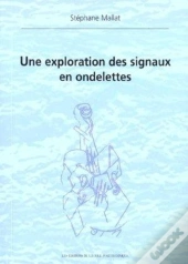 Une Exploration Des Signaux En Ondelettes