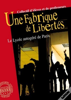 Capa do artigo Une Fabrique De Libertés : Le Lycée Autogéré De Paris
