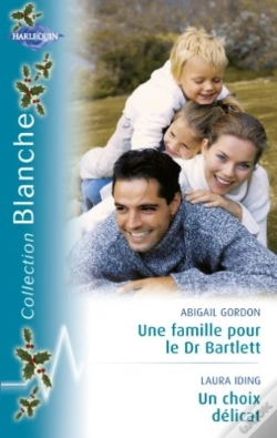 Capa do artigo Une Famille Pour Le Dr Bartlett ; Un Choix Délicat