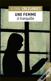 Une Femme Si Tranquille