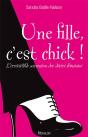 Une Fille C'Est Chick ! L'Irrésistible Ascension Des Désirs Féminins - Preview