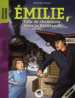 Capa do artigo Une Fille De Cheminot Dans La Resistance - Emilie, 21 Ans