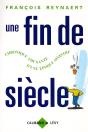 Une Fin De Siècle : Chronique Amusante D'Une Époque Sinistre - Preview