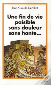 Une Fin De Vie Paisible Sans Douleur Sans Honte...