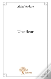 Une Fleur