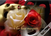Une Fleur Masquee Calendrier Mural 2018 Din A3 Horizontal