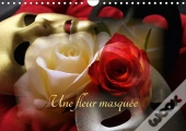 Une Fleur Masquee Calendrier Mural 2018 Din A4 Horizontal