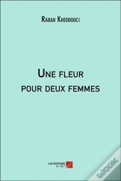 Une Fleur Pour Deux Femmes