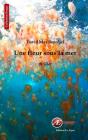Une Fleur Sous La Mer - Preview