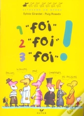Une Foi, Deux Foi, Trois Foi...