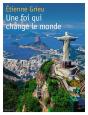Une Foi Qui Change Le Monde - Preview