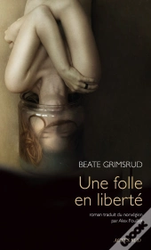 Une Folle En Liberté