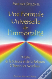 Une Formule Universelle De L'Immortalité