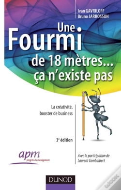 Capa do artigo Une Fourmi De 18 Mètres ... Ça N'Existe Pas ; La Créativité, Booster De Business (3e Édition)