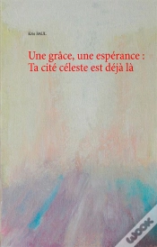Capa do artigo Une Grâce, Une Espérance : Ta Cité Céleste Est Déjà Là
