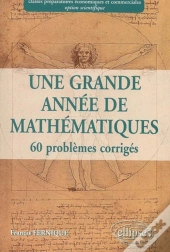 Une Grande Année De Mathématiques :  Prépa Économique Et Commerciale Option Scientifique