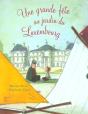 Une Grande Fete Au Jardin Du Luxembourg - Preview