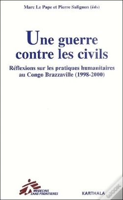 Capa do artigo Une Guerre Contre Les Civils ; Réflexions Sur Les Pratiques Humanitaires Au Congo Brazzaville (1998-2000)