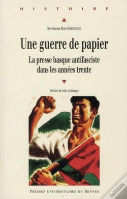 Capa do artigo Une Guerre De Papier ; La Presse Basque Antifasciste Dans Les Années Trente