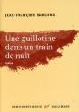 Une Guillotine Dans Un Train De Nuit - Preview