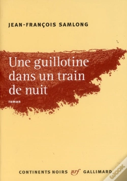 Capa do artigo Une Guillotine Dans Un Train De Nuit