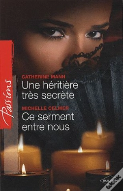 Capa do artigo Une Héritière Très Secrète ; Ce Serment Entre Nous