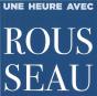 Une Heure Avec Rousseau - Preview