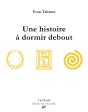 Une Histoire À Dormir Debout - Preview