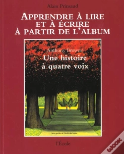 Capa do artigo Une Histoire À Quatre Voix D'Anthony Browne