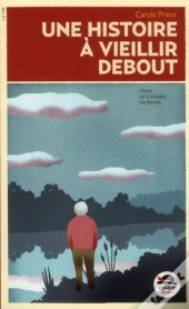 Une Histoire À Vieillir Debout