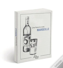 Capa do artigo Une Histoire Avec Marseille ; Pastis