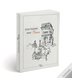 Capa do artigo Une Histoire Avec Paris ; Arc De Triomphe