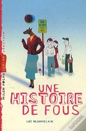 Une Histoire De Fous