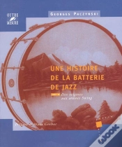 Capa do artigo Une Histoire De La Batterie De Jazz T.1 : Des Origines Aux Années Swing
