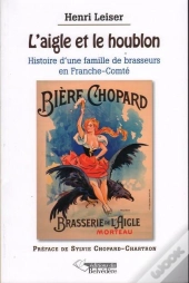 Une Histoire De La Bière En Franche Comté ; La Brasserie Chopard À Morteau