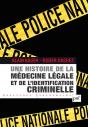 Une Histoire De La Médecine Légale Et De L'Identification Criminelle - Preview