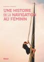 Une Histoire De La Navigation Au Féminin - Preview