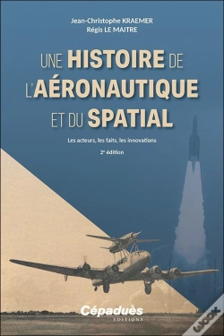 Capa do artigo Une Histoire De L'Aéronautique Et Du Spatial : Les Acteurs, Les Faits, Les Innovations (2e Édition)