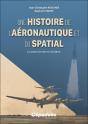 Une Histoire De L'Aéronautique Et Du Spatial : Les Acteurs, Les Faits, Les Innovations - Preview