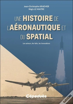 Capa do artigo Une Histoire De L'Aéronautique Et Du Spatial : Les Acteurs, Les Faits, Les Innovations