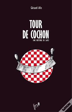 Capa do artigo Une Histoire De Lard - Tour De Cochon